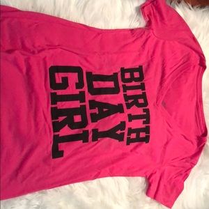 “Birthday Girl” pink t-shirt. 21 on the backside